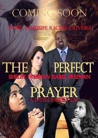 Идеальная молитва. Фильм, основанный на вере фильм (2019)