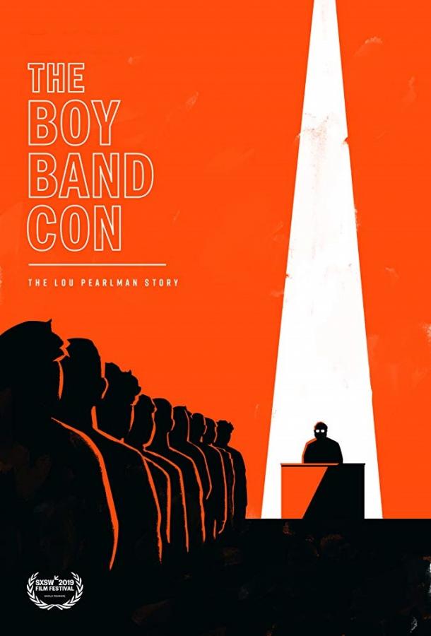 The Boy Band Con: История Лу Пёрлмана фильм (2019)
