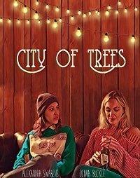 Город деревьев фильм (2019)