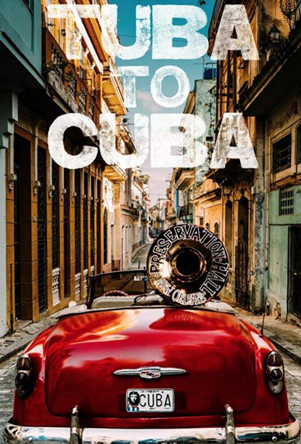 Туба на Кубе фильм (2018)
