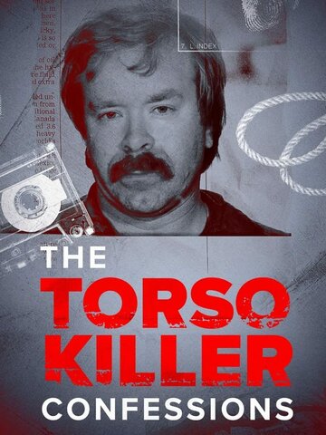 Признания Торса-убийцы / The Torso Killer Confessions / 2023