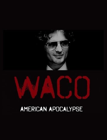 Уэйко: Американский апокалипсис / Waco: American Apocalypse / 2023