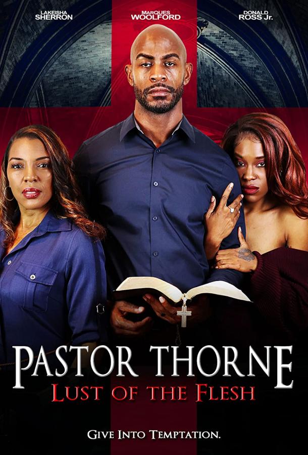 Пастор Торн: похоть плоти фильм (2022)