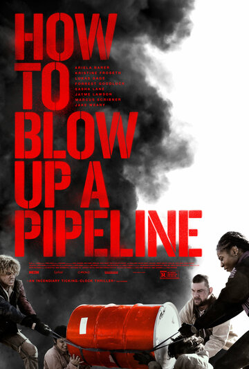 Как взорвать трубопровод / How to Blow Up a Pipeline / 2022