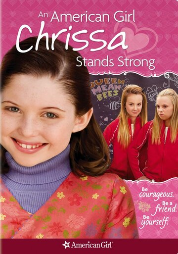 Крисса не сдается / An American Girl: Chrissa Stands Strong / 2009