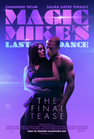 Супер Майк: Последний танец / Magic Mike's Last Dance / 2023