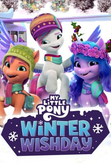 Мой маленький пони: Зажги свою искорку. Глава 3. Зимний день желаний / My Little Pony: Winter Wishday / 2022