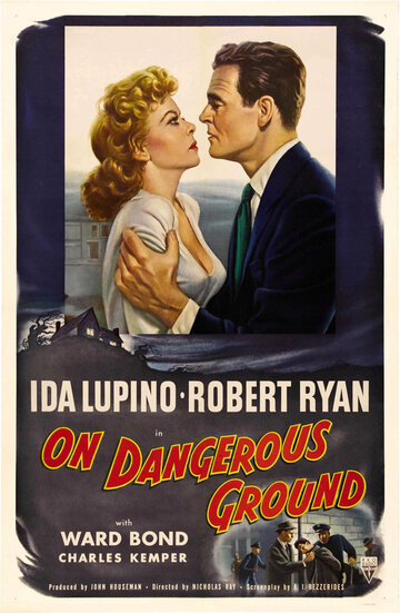 На опасной земле / On Dangerous Ground / 1951