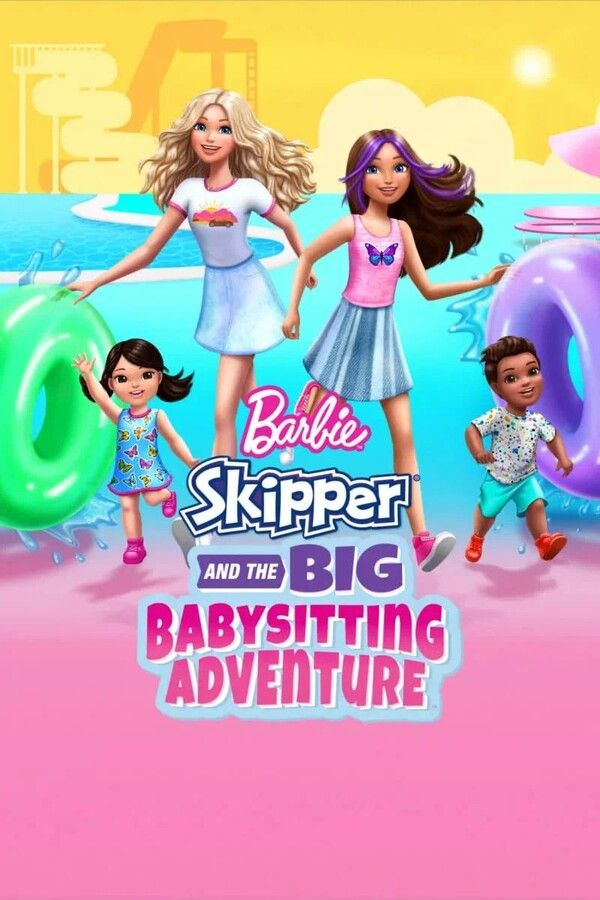 Барби: Скиппер и большое приключение с детьми / Barbie: Skipper and the Big Babysitting Adventure / 2023