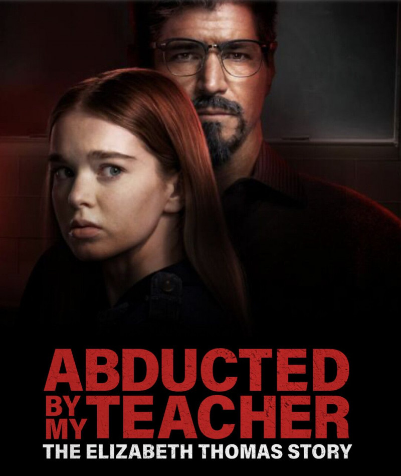 Похищена учителем: История Элизабет Томас / Abducted by My Teacher: The Elizabeth Thomas Story / 2023