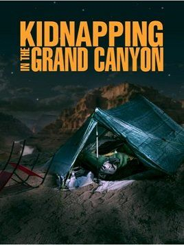 Похищение в Гранд-Каньоне / Kidnapping in the Grand Canyon / 2023
