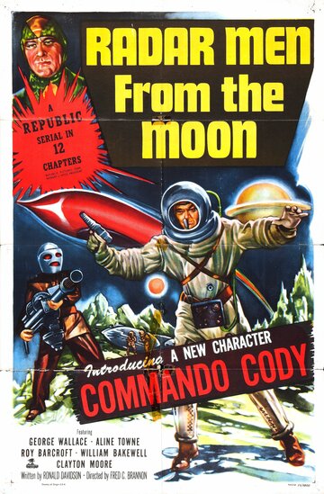 Радарные мужчины с луны / Radar Men from the Moon / 1952