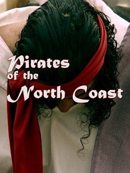 Пираты Северного побережья / Pirates of the North Coast / 2022