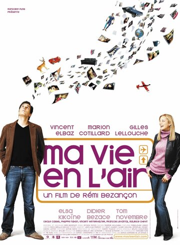 Любовь в воздухе / Ma vie en l'air / 2005