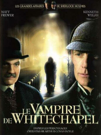 Шерлок Холмс и доктор Ватсон: Дело о вампире из Уайтчэпела / The Case of the Whitechapel Vampire / 2002