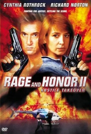 Честь и ярость 2: Враждебный захват / Rage and Honor II / 1993