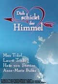 Посланник небес / Dich schickt der Himmel / 2001